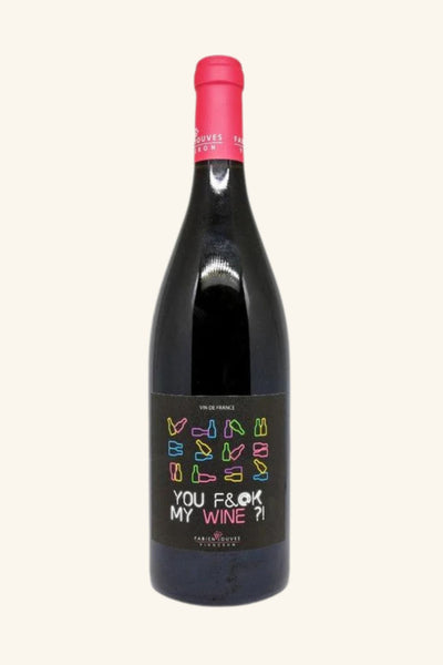 Fabien Jouves You Fuck My Wine